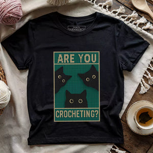 Are U Crocheting T-shirt