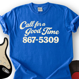 Call For a Good Time T-Shirt