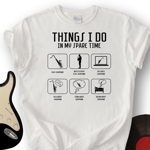 All I Do is Saxophone T-Shirt
