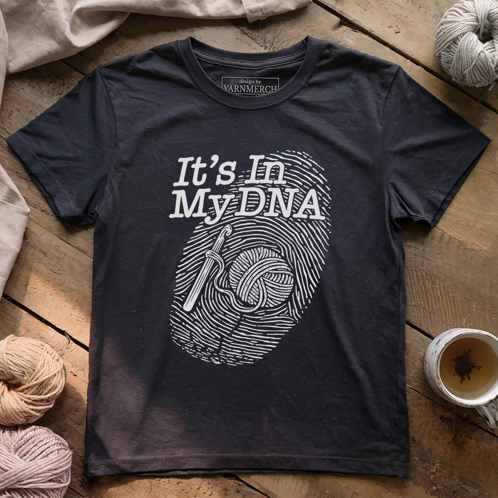 It's In My DNA T-shirt