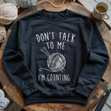 Don't Talk Sweatshirt