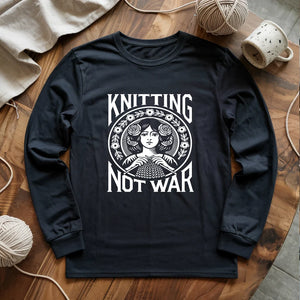 Knitting Not War Long Sleeve T-shirt