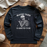 Yarn Is Addicted To Me Long Sleeve T-shirt