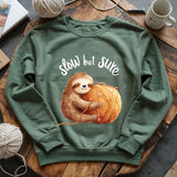Slow But Sure Sweatshirt