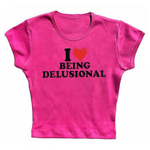 I Love Being Delusional Y2K Crop Top