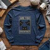 Are U Crocheting Long Sleeve T-shirt