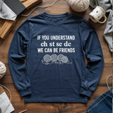 If You Understand Long Sleeve T-shirt